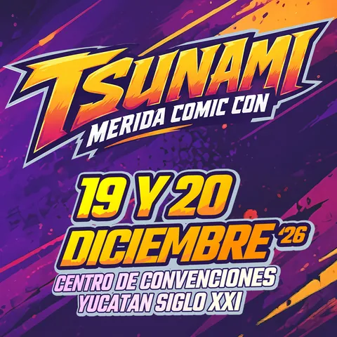 Cartel oficial de Tsunami Mérida Comic Con: 19 y 20 de diciembre de 2026 en Yucatán Siglo XXI.